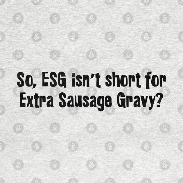 Extra Sausage Gravy by Stacks